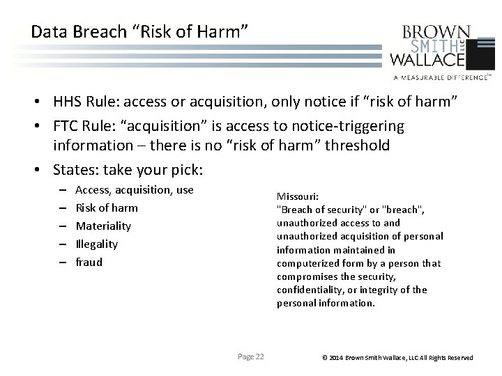 Data Breach “Risk of Harm” • HHS Rule: access or acquisition, only notice if