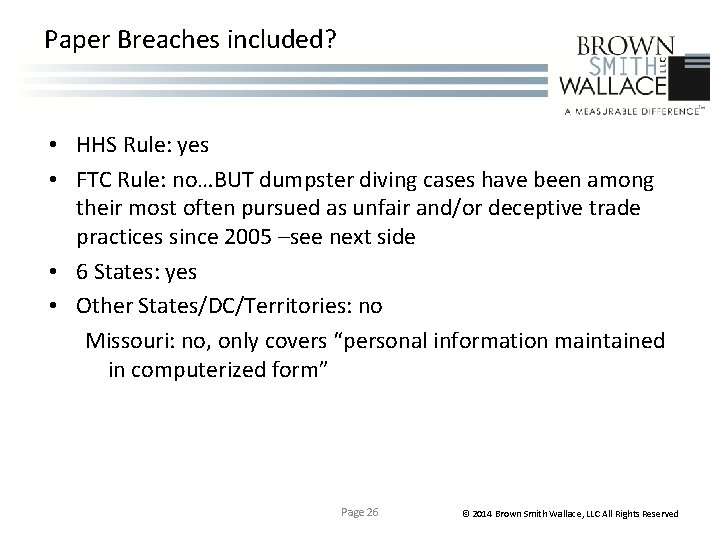 Paper Breaches included? • HHS Rule: yes • FTC Rule: no…BUT dumpster diving cases