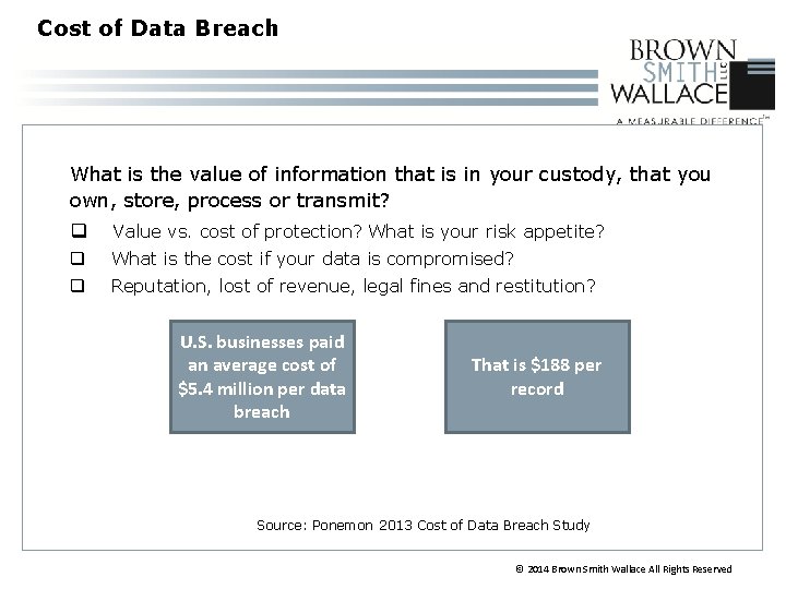 Cost of Data Breach What is the value of information that is in your