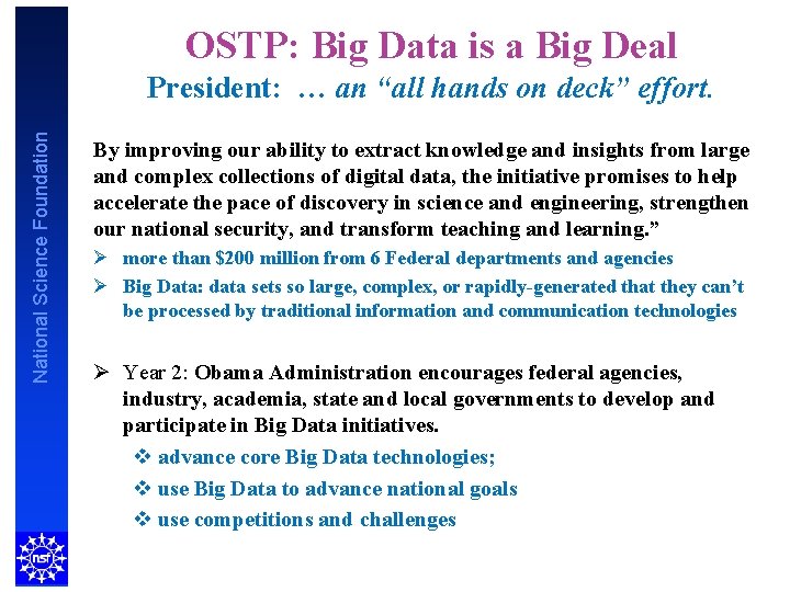 OSTP: Big Data is a Big Deal National Science Foundation President: … an “all