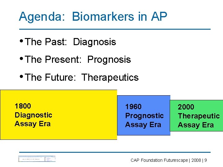 Agenda: Biomarkers in AP • The Past: Diagnosis • The Present: Prognosis • The