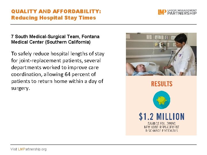 QUALITY AND AFFORDABILITY: Reducing Hospital Stay Times 7 South Medical-Surgical Team, Fontana Medical Center