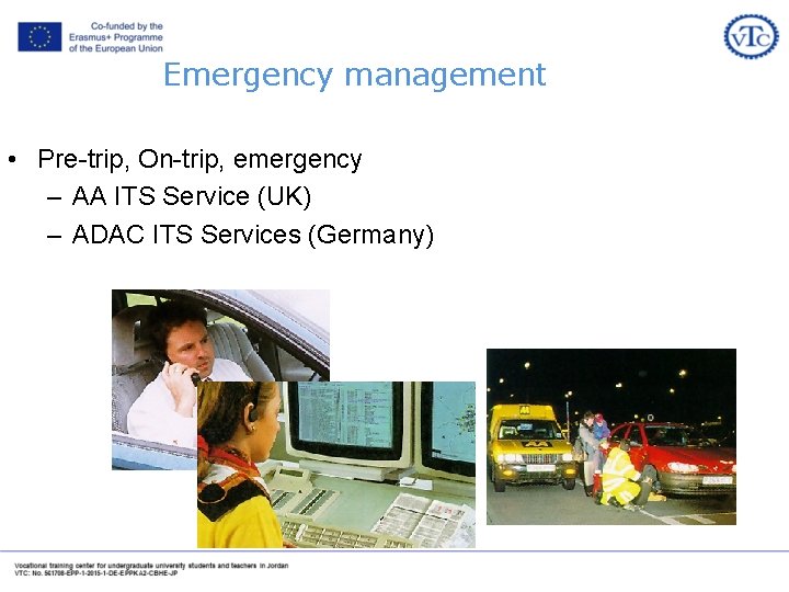Emergency management • Pre-trip, On-trip, emergency – AA ITS Service (UK) – ADAC ITS