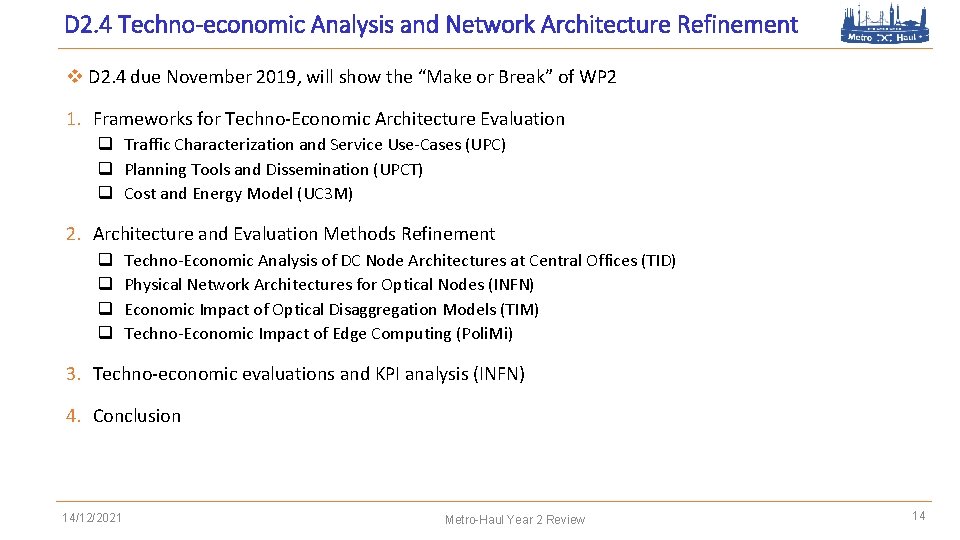 D 2. 4 Techno-economic Analysis and Network Architecture Refinement v D 2. 4 due