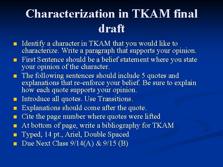 Characterization in TKAM final draft n n n n n Identify a character in