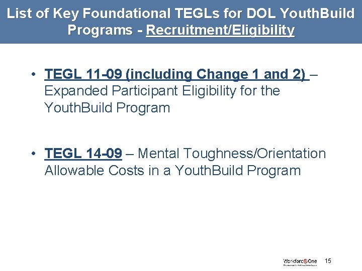 List of Key Foundational TEGLs for DOL Youth. Build Programs - Recruitment/Eligibility • TEGL