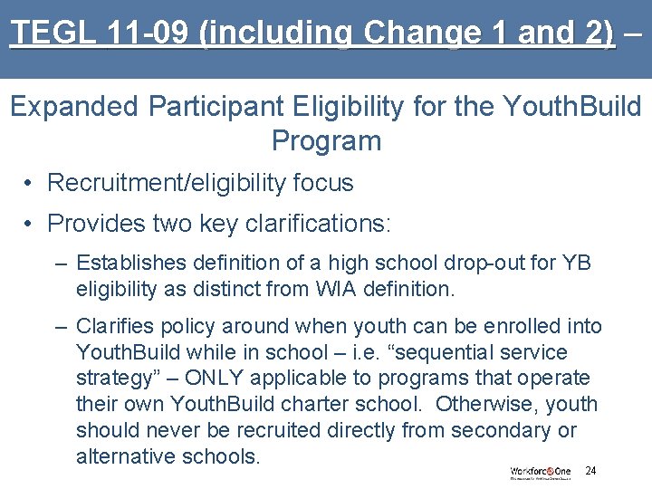TEGL 11 -09 (including Change 1 and 2) – Expanded Participant Eligibility for the