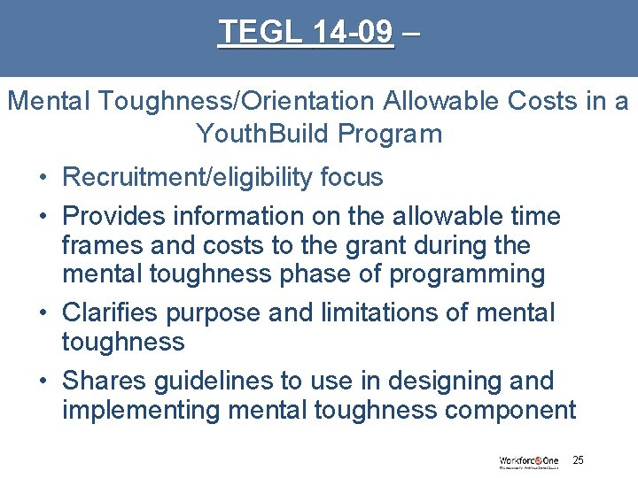 TEGL 14 -09 – Mental Toughness/Orientation Allowable Costs in a Youth. Build Program •