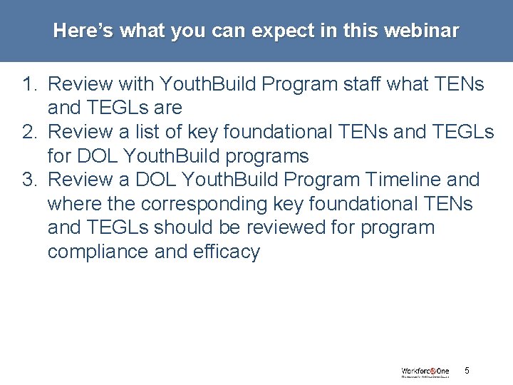 Here’s what you can expect in this webinar 1. Review with Youth. Build Program