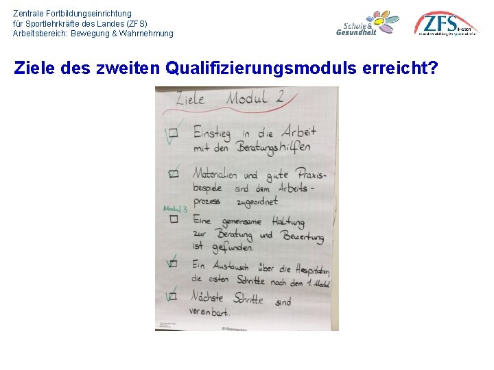 Zentrale Fortbildungseinrichtung für Sportlehrkräfte des Landes (ZFS) Arbeitsbereich: Bewegung & Wahrnehmung Ziele des zweiten