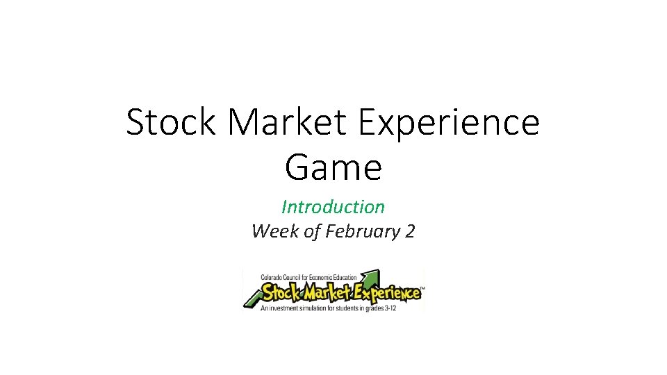 Stock Market Experience Game Introduction Week of February 2 