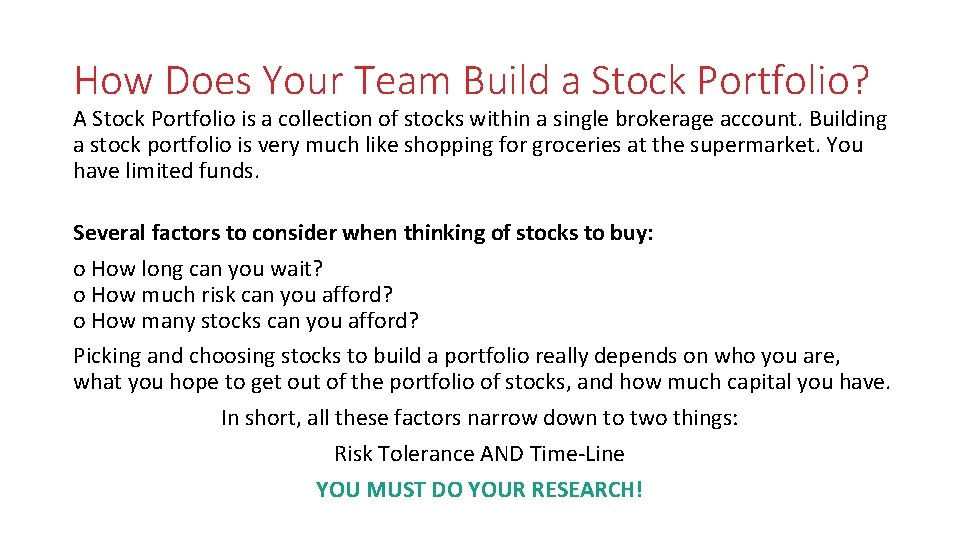 How Does Your Team Build a Stock Portfolio? A Stock Portfolio is a collection