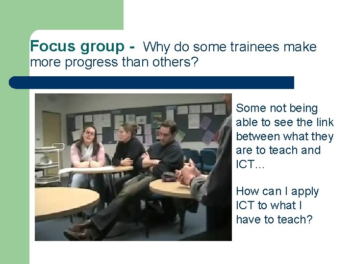 Focus group - Why do some trainees make more progress than others? Some not