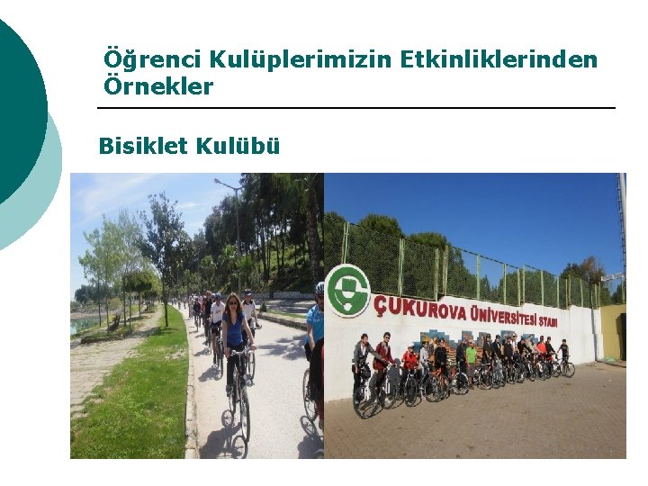 Öğrenci Kulüplerimizin Etkinliklerinden Örnekler Bisiklet Kulübü 