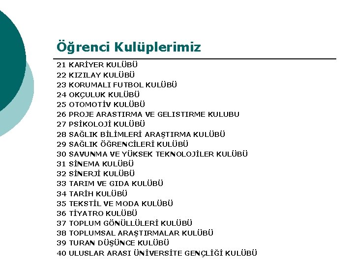 Öğrenci Kulüplerimiz 21 22 23 24 25 26 27 28 29 30 31 32