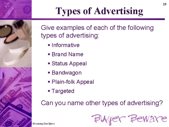 Types of Advertising Give examples of each of the following types of advertising: §