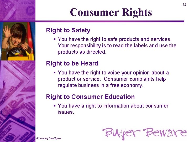 Consumer Rights Right to Safety § You have the right to safe products and