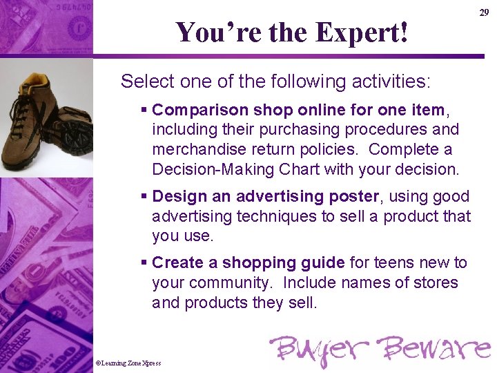 You’re the Expert! Select one of the following activities: § Comparison shop online for