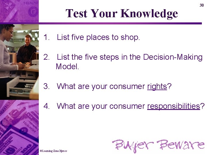 Test Your Knowledge 30 1. List five places to shop. 2. List the five