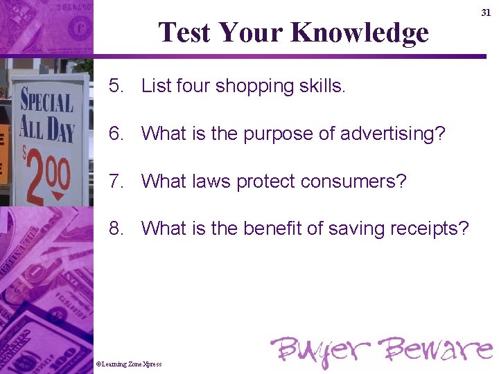 Test Your Knowledge 5. List four shopping skills. 6. What is the purpose of