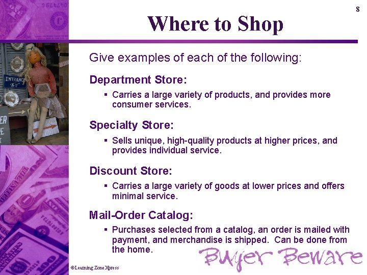 Where to Shop Give examples of each of the following: Department Store: § Carries
