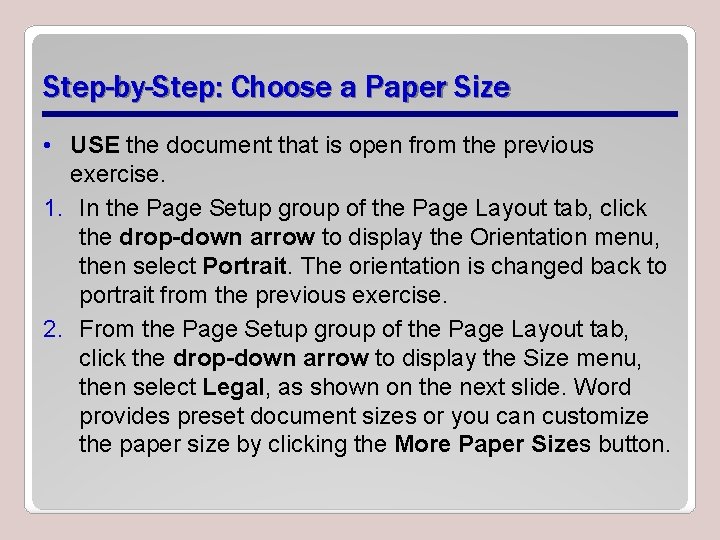 Step-by-Step: Choose a Paper Size • USE the document that is open from the