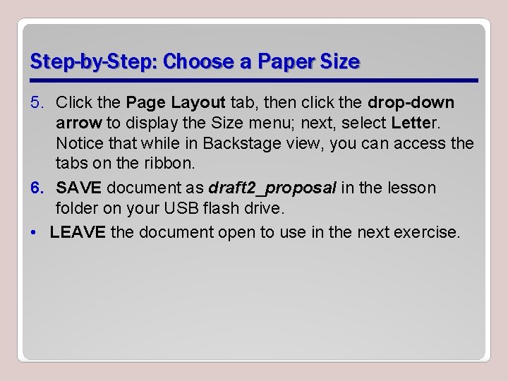 Step-by-Step: Choose a Paper Size 5. Click the Page Layout tab, then click the