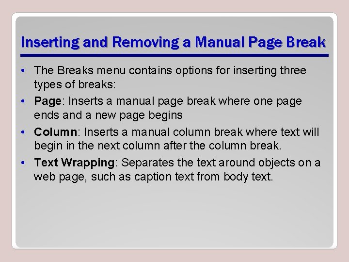 Inserting and Removing a Manual Page Break • The Breaks menu contains options for