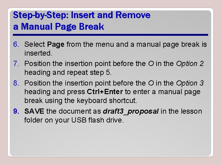 Step-by-Step: Insert and Remove a Manual Page Break 6. Select Page from the menu