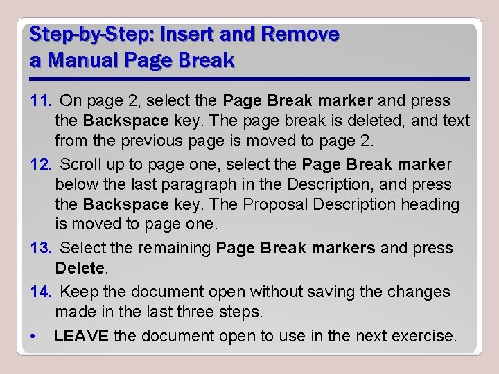 Step-by-Step: Insert and Remove a Manual Page Break 11. On page 2, select the
