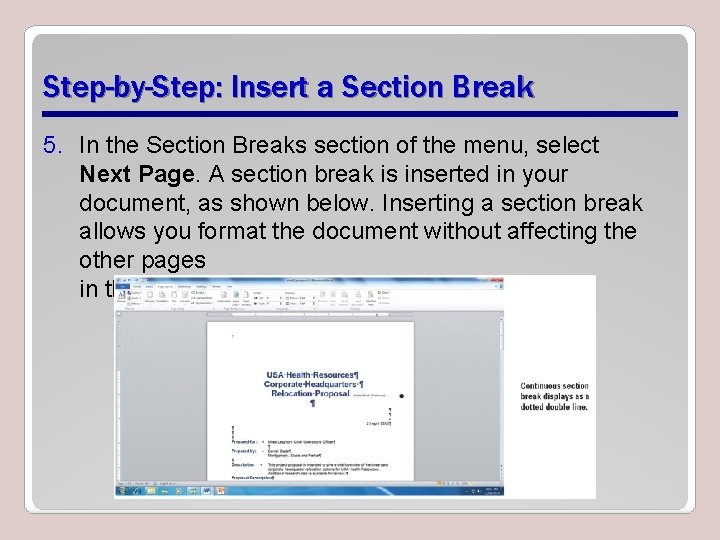 Step-by-Step: Insert a Section Break 5. In the Section Breaks section of the menu,