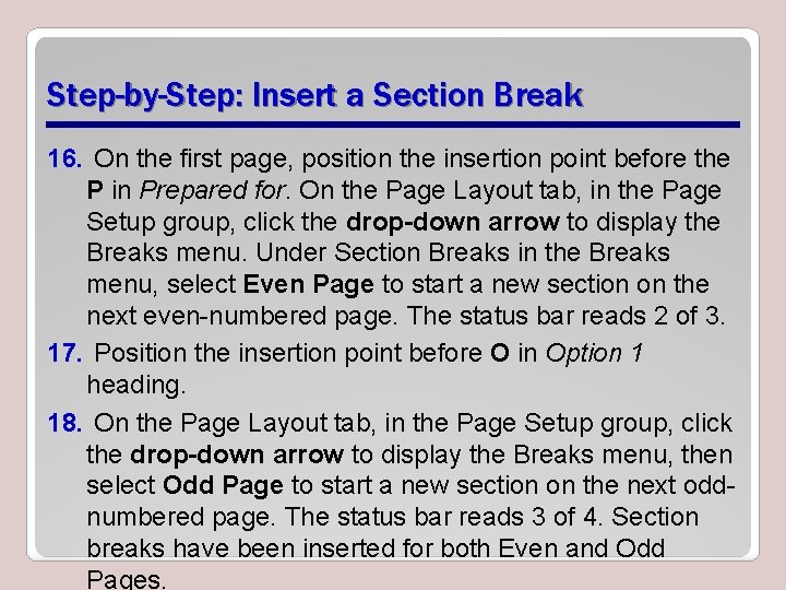 Step-by-Step: Insert a Section Break 16. On the first page, position the insertion point