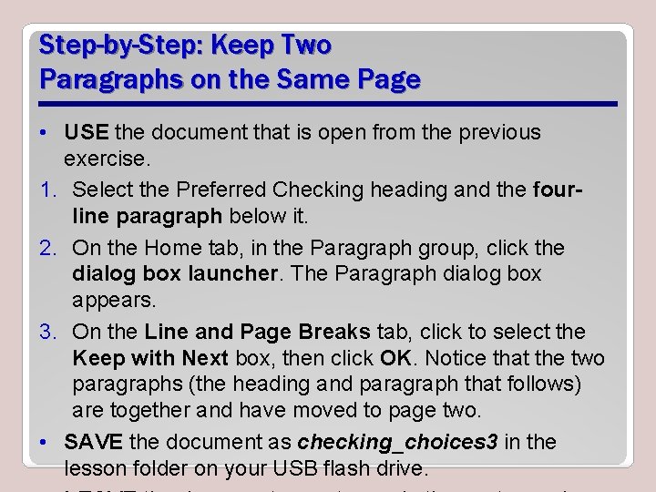 Step-by-Step: Keep Two Paragraphs on the Same Page • USE the document that is
