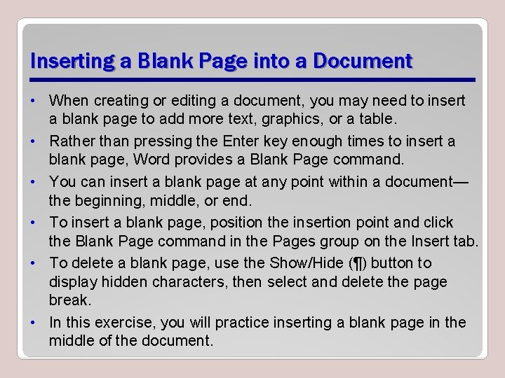 Inserting a Blank Page into a Document • When creating or editing a document,
