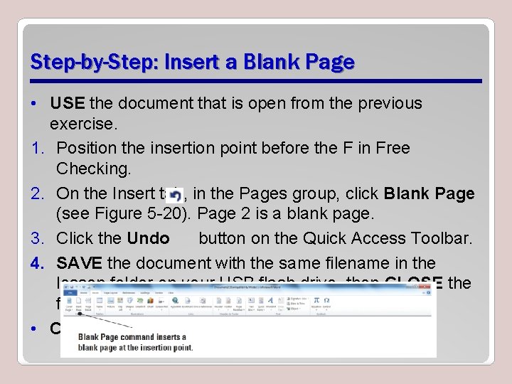 Step-by-Step: Insert a Blank Page • USE the document that is open from the
