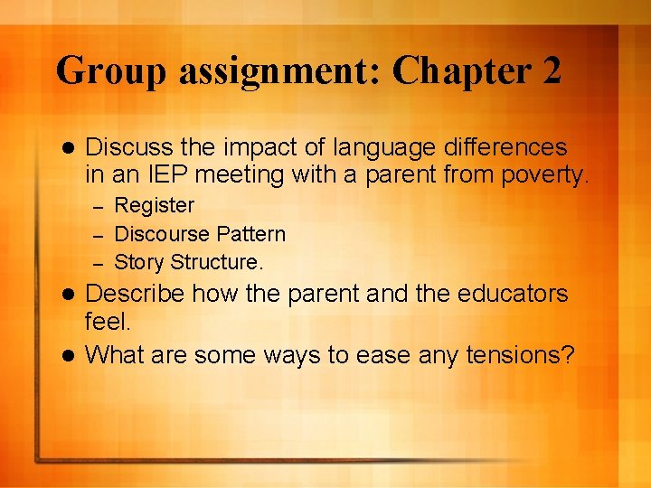 Group assignment: Chapter 2 l Discuss the impact of language differences in an IEP