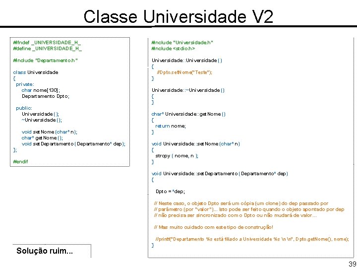 Classe Universidade V 2 #ifndef _UNIVERSIDADE_H_ #define _UNIVERSIDADE_H_ #include "Universidade. h" #include <stdio. h>