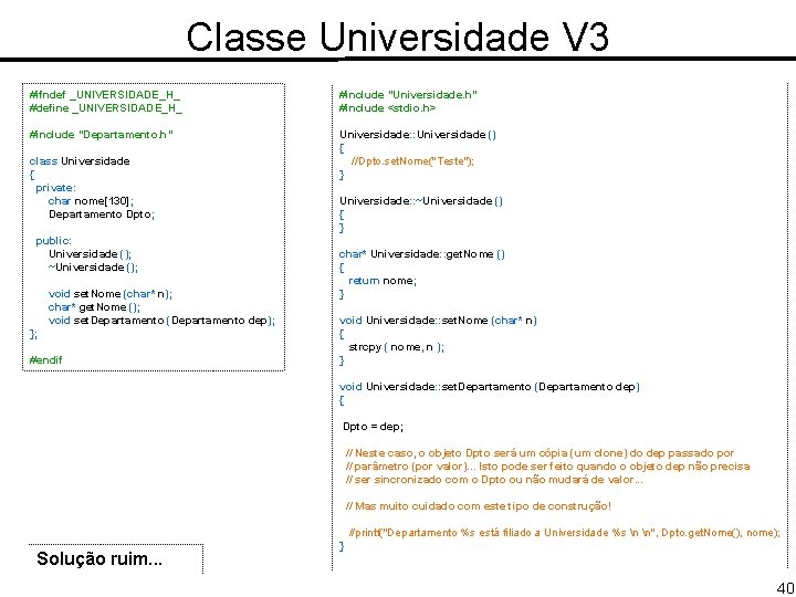Classe Universidade V 3 #ifndef _UNIVERSIDADE_H_ #define _UNIVERSIDADE_H_ #include "Universidade. h" #include <stdio. h>