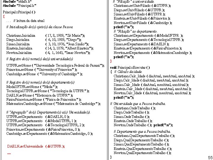 #include "stdafx. h“ #include "Principal. h" // "Filiação" a universidade. Christiano. set. Univ. Filiado