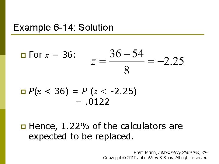 Example 6 -14: Solution p For x = 36: p P(x < 36) =