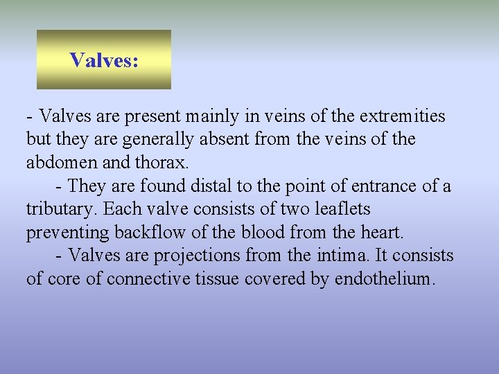 Cardiovascular system Blood vascular system consists of a