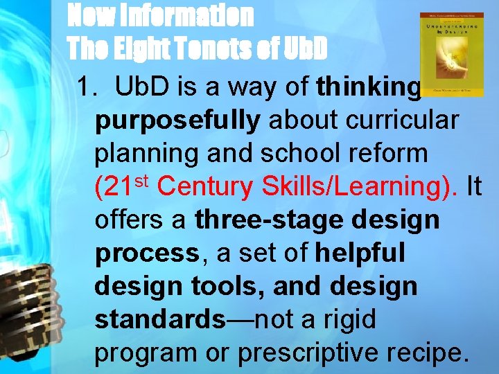 New Information The Eight Tenets of Ub. D 1. Ub. D is a way