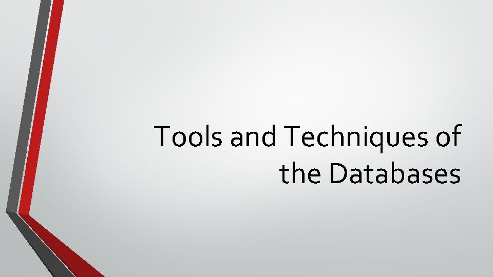 Tools and Techniques of the Databases 