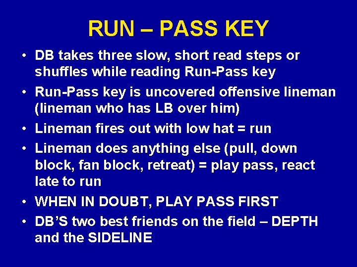 RUN – PASS KEY • DB takes three slow, short read steps or shuffles