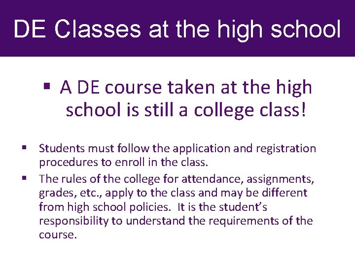 DE Classes at the high school § A DE course taken at the high