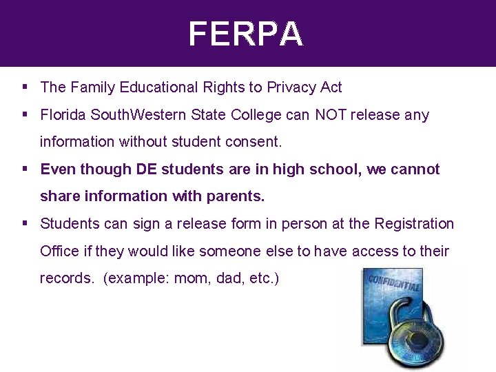 FERPA § The Family Educational Rights to Privacy Act § Florida South. Western State