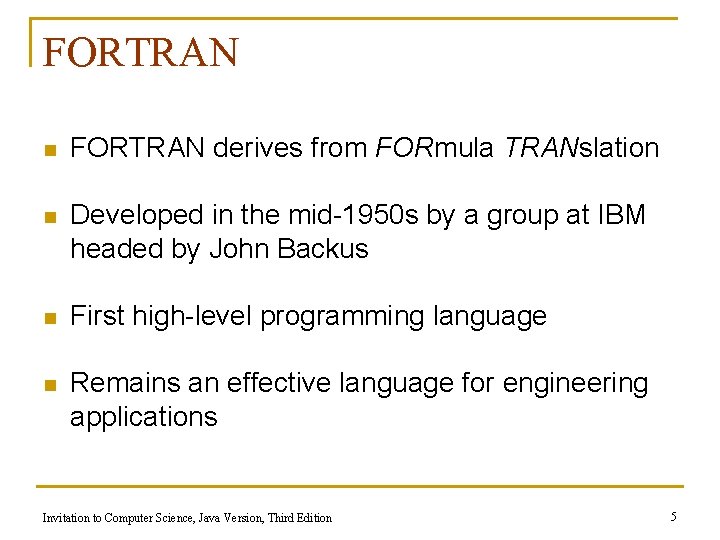 FORTRAN n FORTRAN derives from FORmula TRANslation n Developed in the mid-1950 s by
