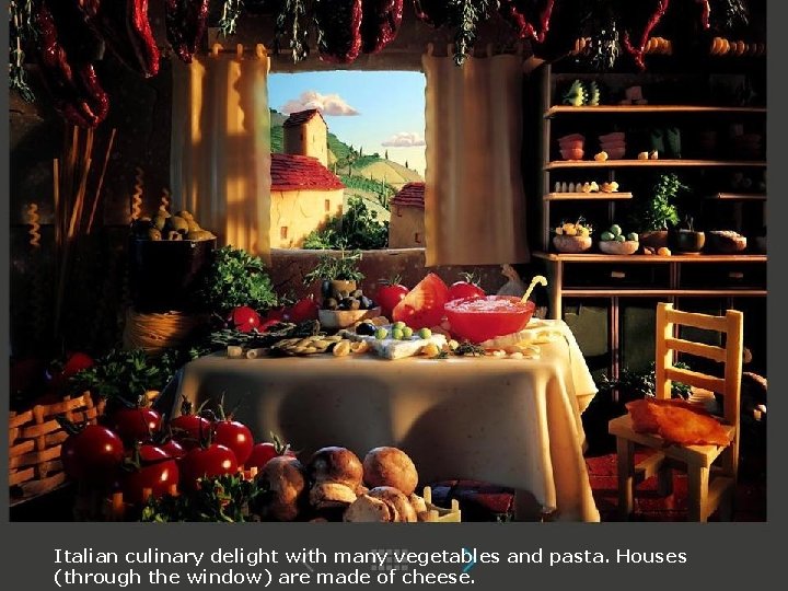 Italian culinary delight with many vegetables and pasta. Houses (through the window) are made