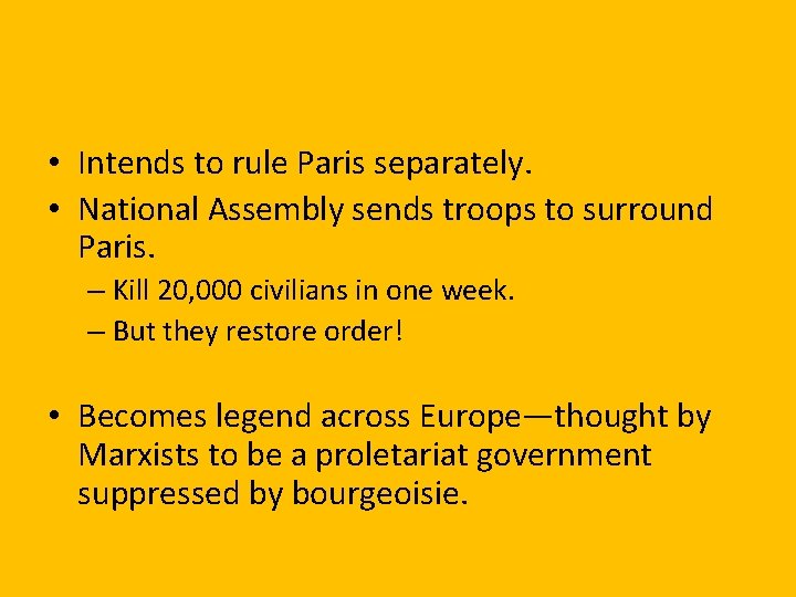  • Intends to rule Paris separately. • National Assembly sends troops to surround