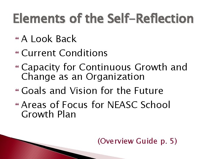Elements of the Self-Reflection A Look Back Current Conditions Capacity for Continuous Growth and